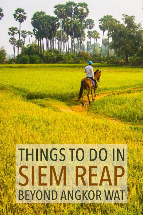 Angkor Wat isn't the only reason to visit Siem Reap, Cambodia. Find out what else there is to do (and eat) beyond the temples.