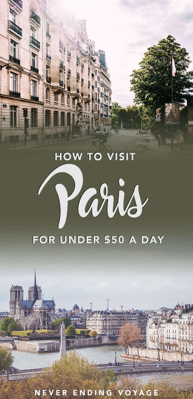 Is it possible to visit Paris on a budget? Well, here's how to spend $50 or less per day!