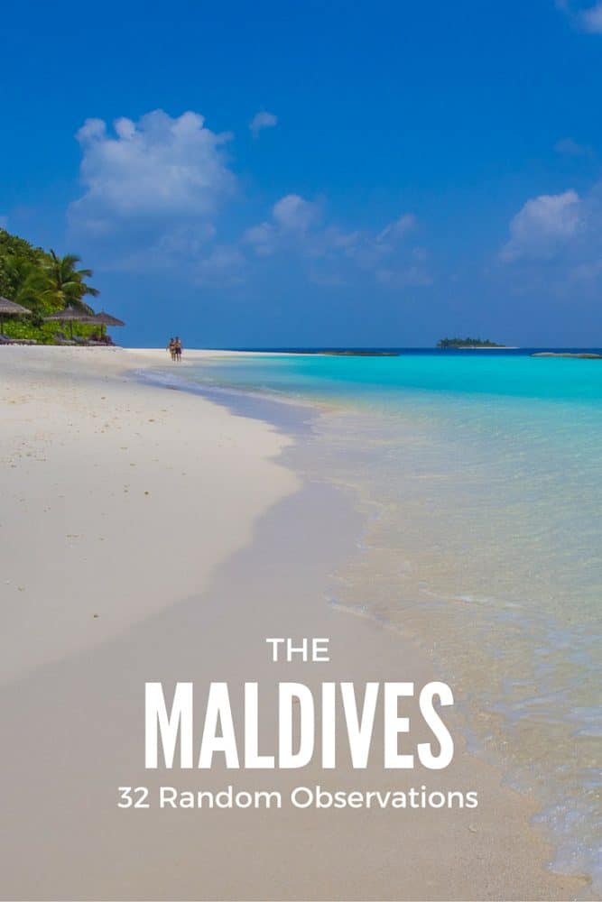32 Random Observations About The Maldives - Learn more about these beautiful islands. 
