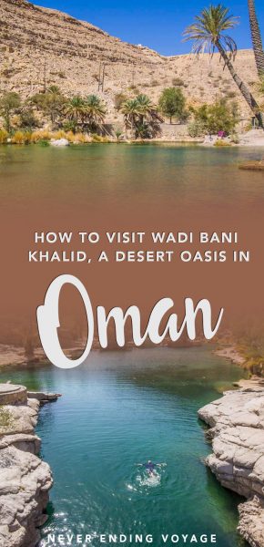 A full guide on how to visit Wadi Bani Khalid, a gorgeous desert oasis in Oman