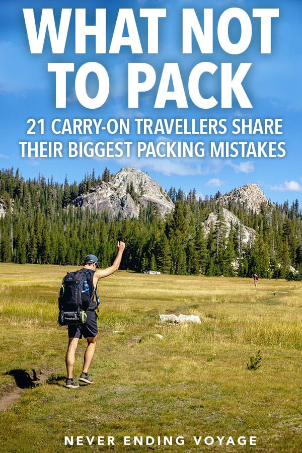 what not to pack -- 21 travellers share their advice