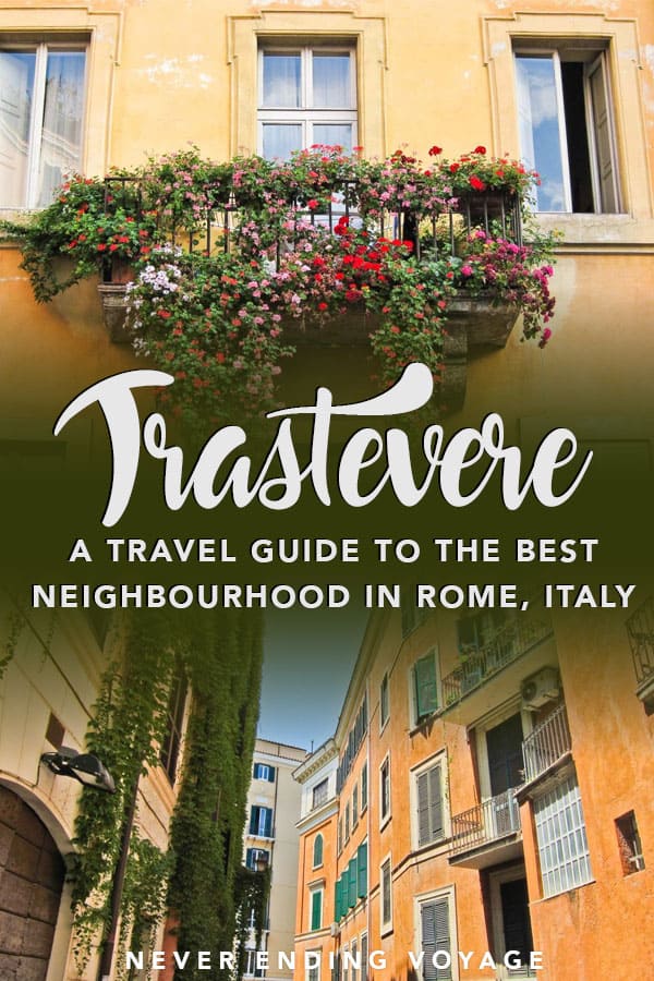 Trastevere is the BEST neighborhood to stay in Rome. Here are the top things to do and eat in Trastevere! #trastevere #rome #italy #wheretostayinrome #italytravel #europe #europetravel #thingstodoinrome #thingstodointrastevere